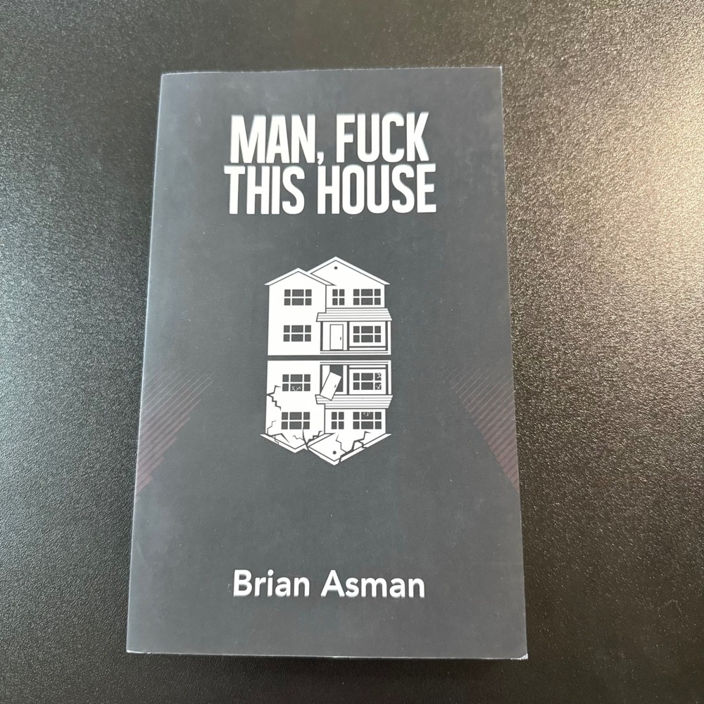 Man F*** This House by Brian Asman Horror Novel Paperback Mutated Media 2020